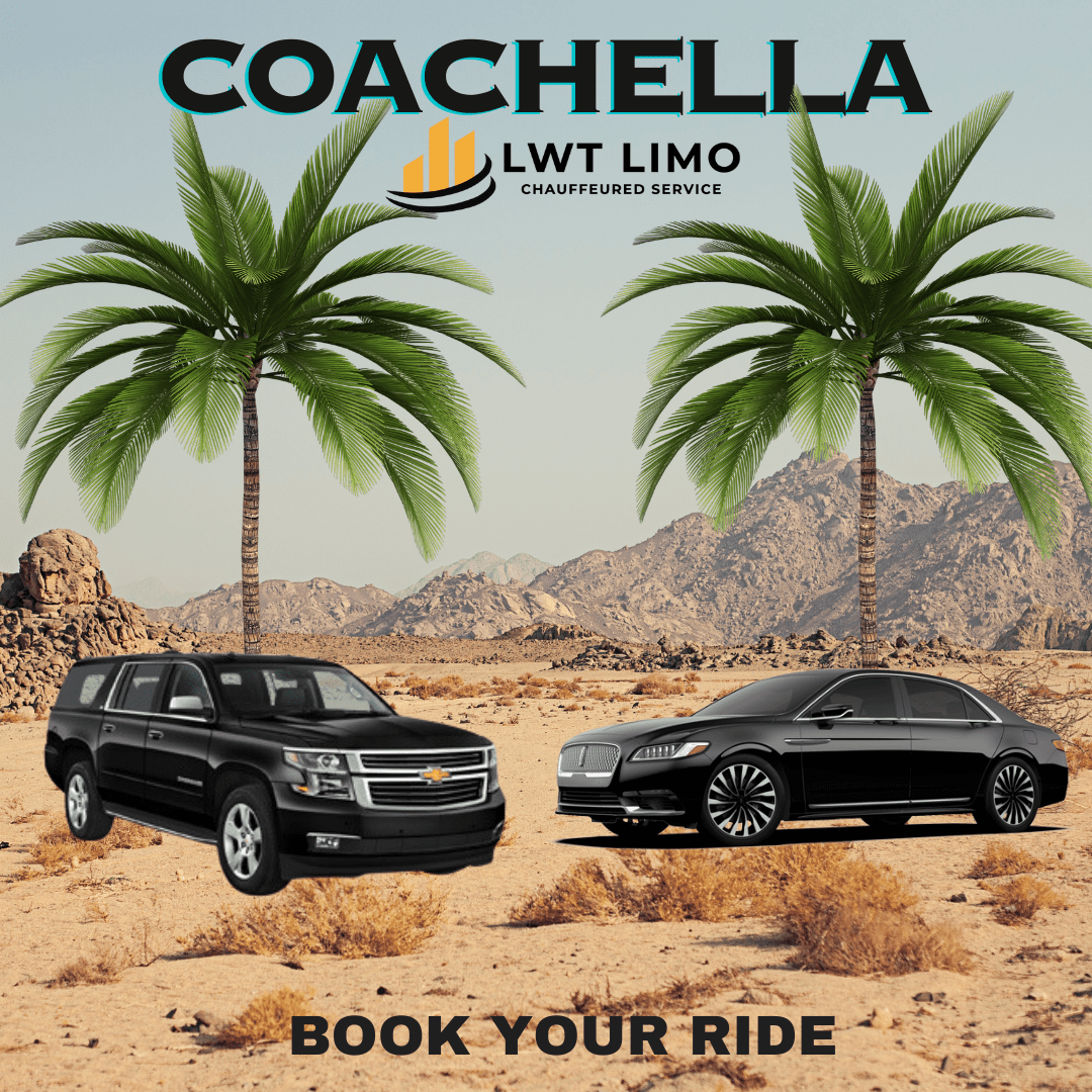 COACHELLA MUSIC FESTIVAL PRIVATE CAR SERVICE LWT Limo