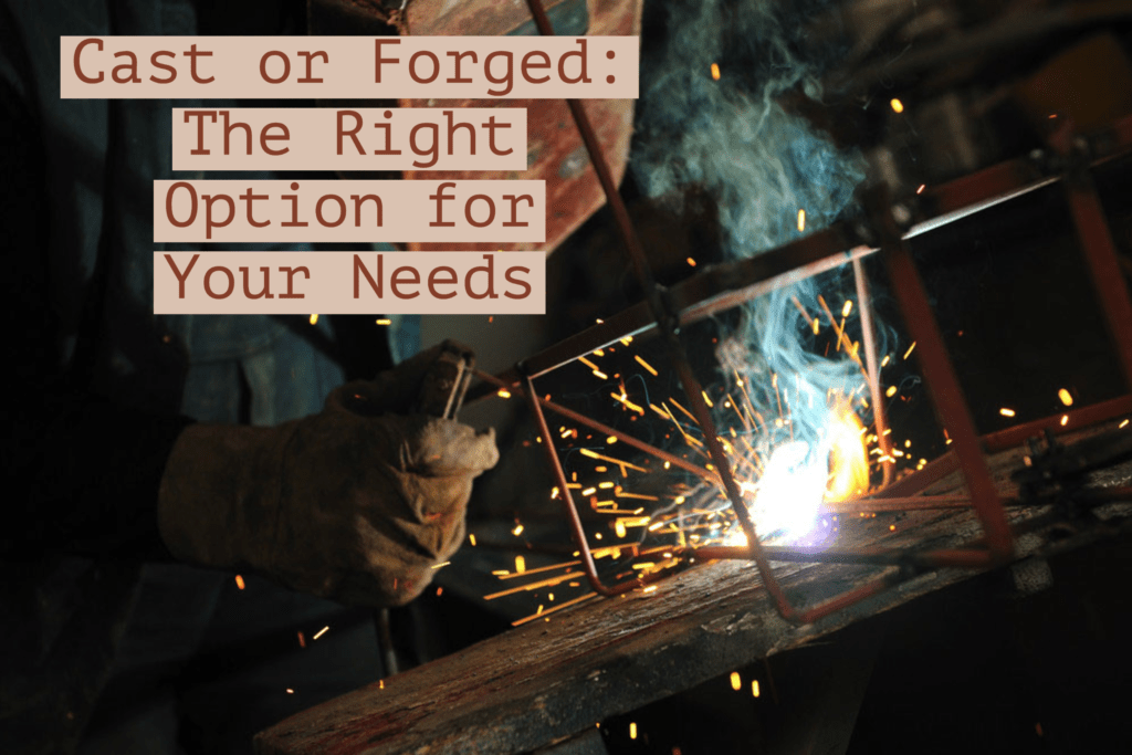 Cast or The Right Option for Your Needs Lynco Flange & Fitting