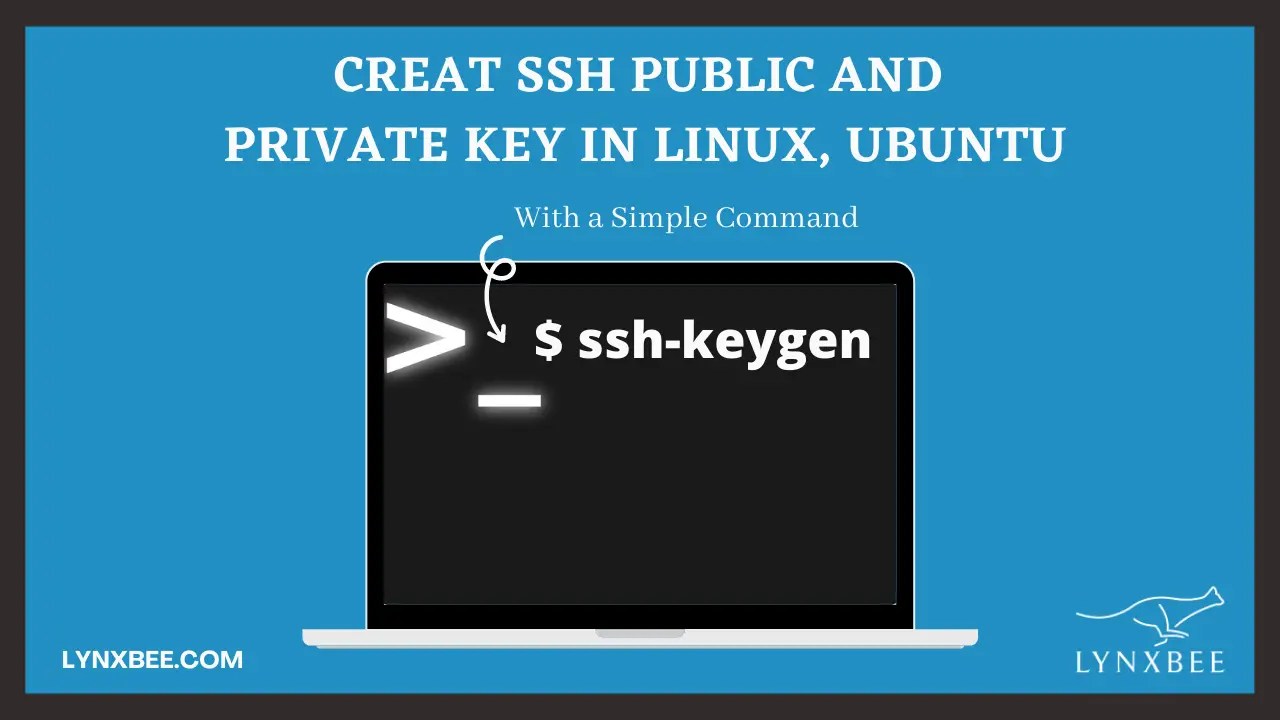 How to create SSH Keys in Ubuntu / Linux ? Lynxbee