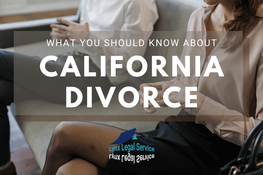 Involved in a California Divorce? Here’s What You Should Know Lynx Legal