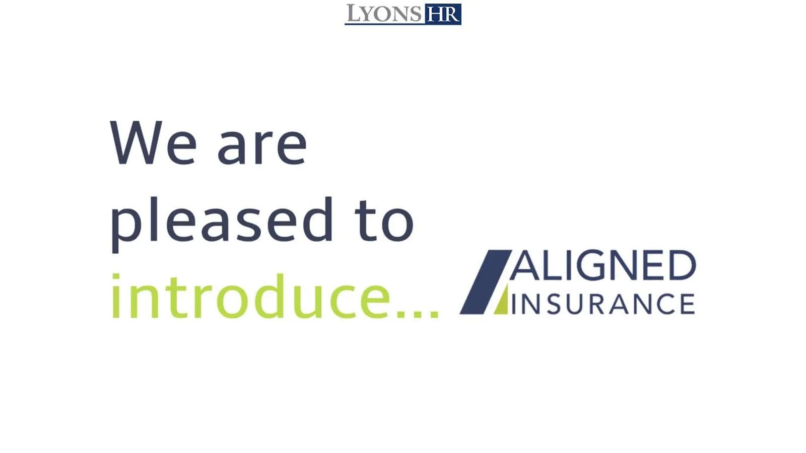 Announcing Aligned Insurance PEO, HR and Payroll Services Lyons HR