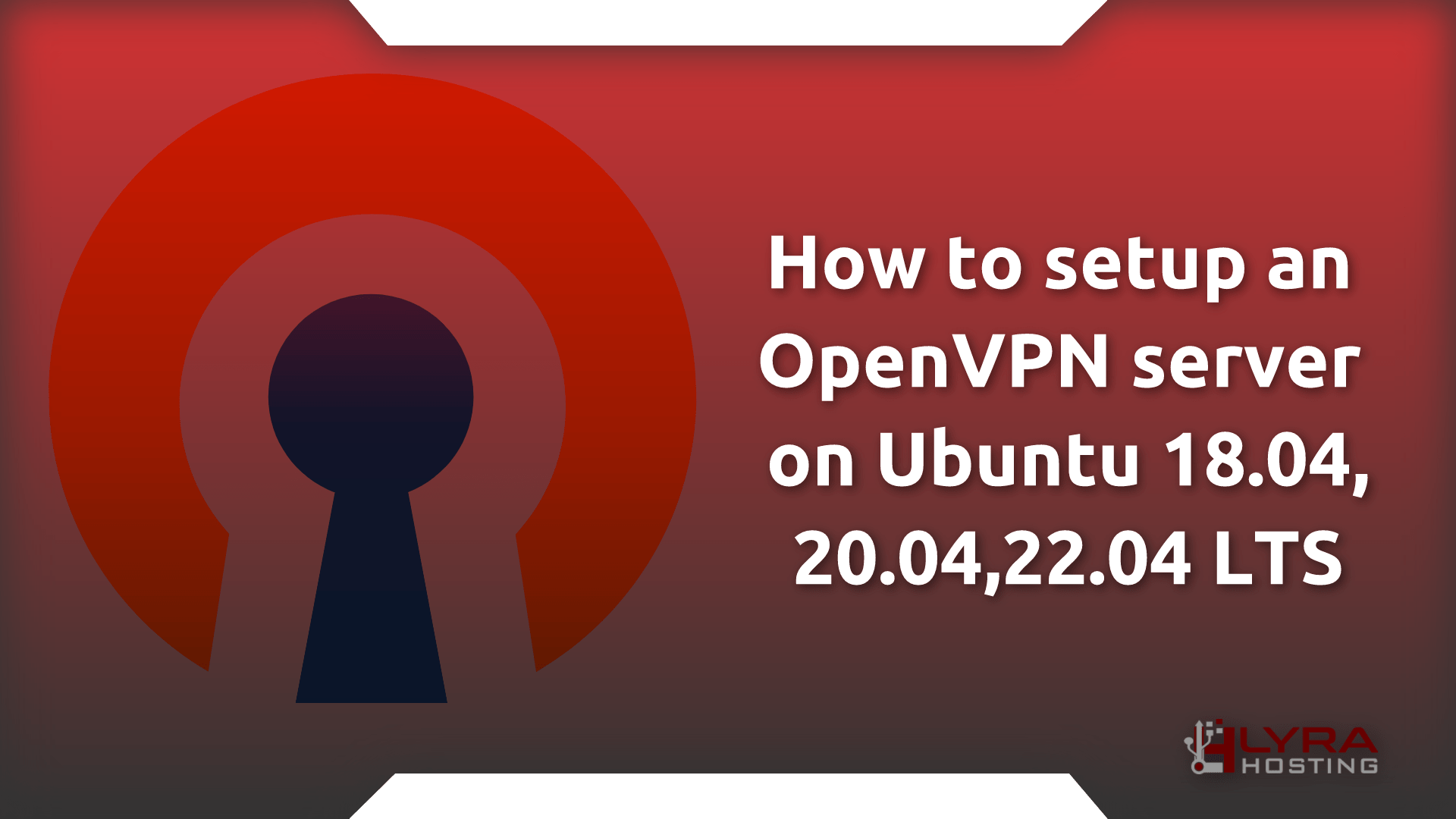 How to setup an OpenVPN server on Ubuntu 18.04,20.04,22.04 LTS
