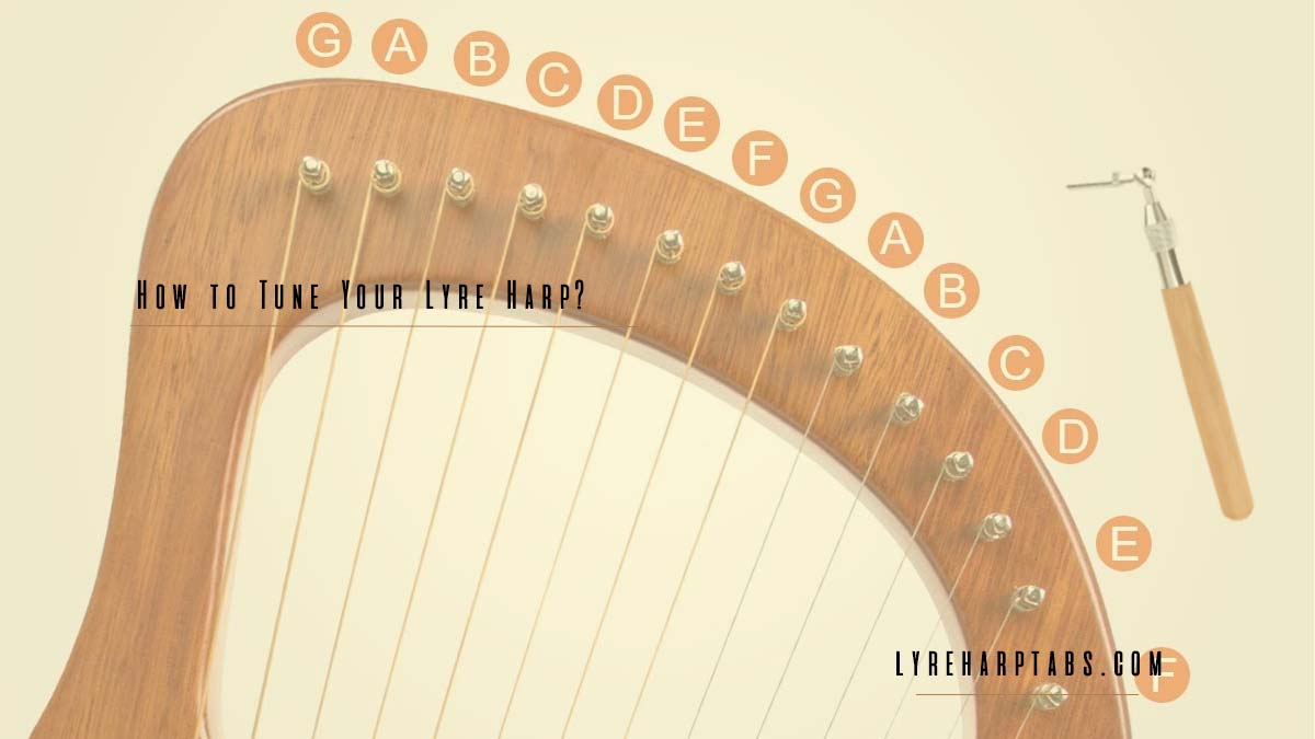 How To Tune Your Lyre Harp Latest Ways [2022] Lyre Harp Tabs