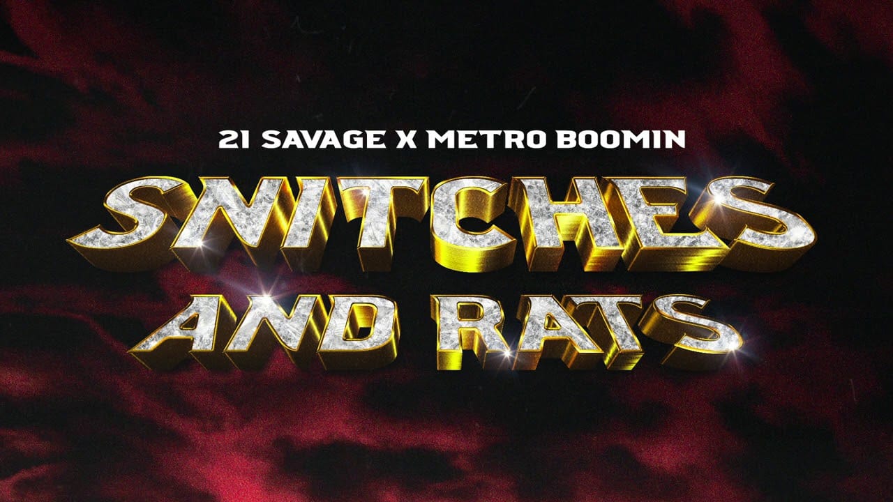 Snitches & Rats Lyrics 21 Savage & Metro Boomin LyricsVin