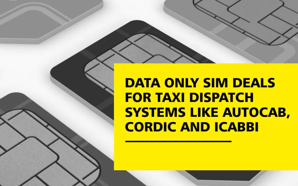 Data Only SIM Deals for Taxi Dispatch Systems M2M Taxi SIMs