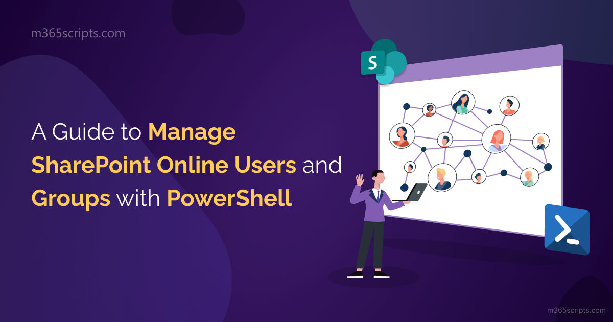 A Guide to Manage SharePoint Online Users and Groups with PowerShell
