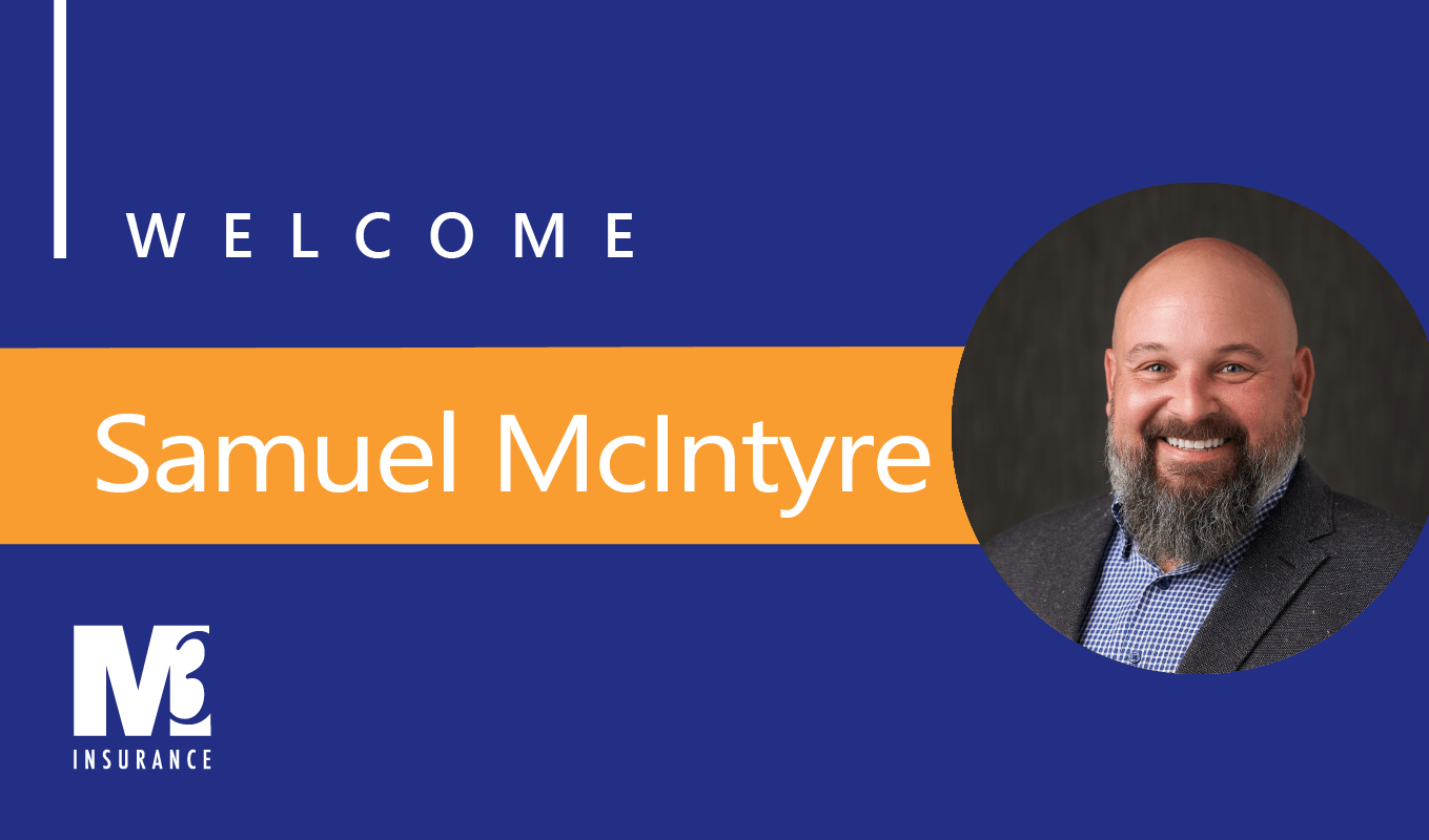Samuel McIntyre Joins M3 as Account Executive M3 Insurance