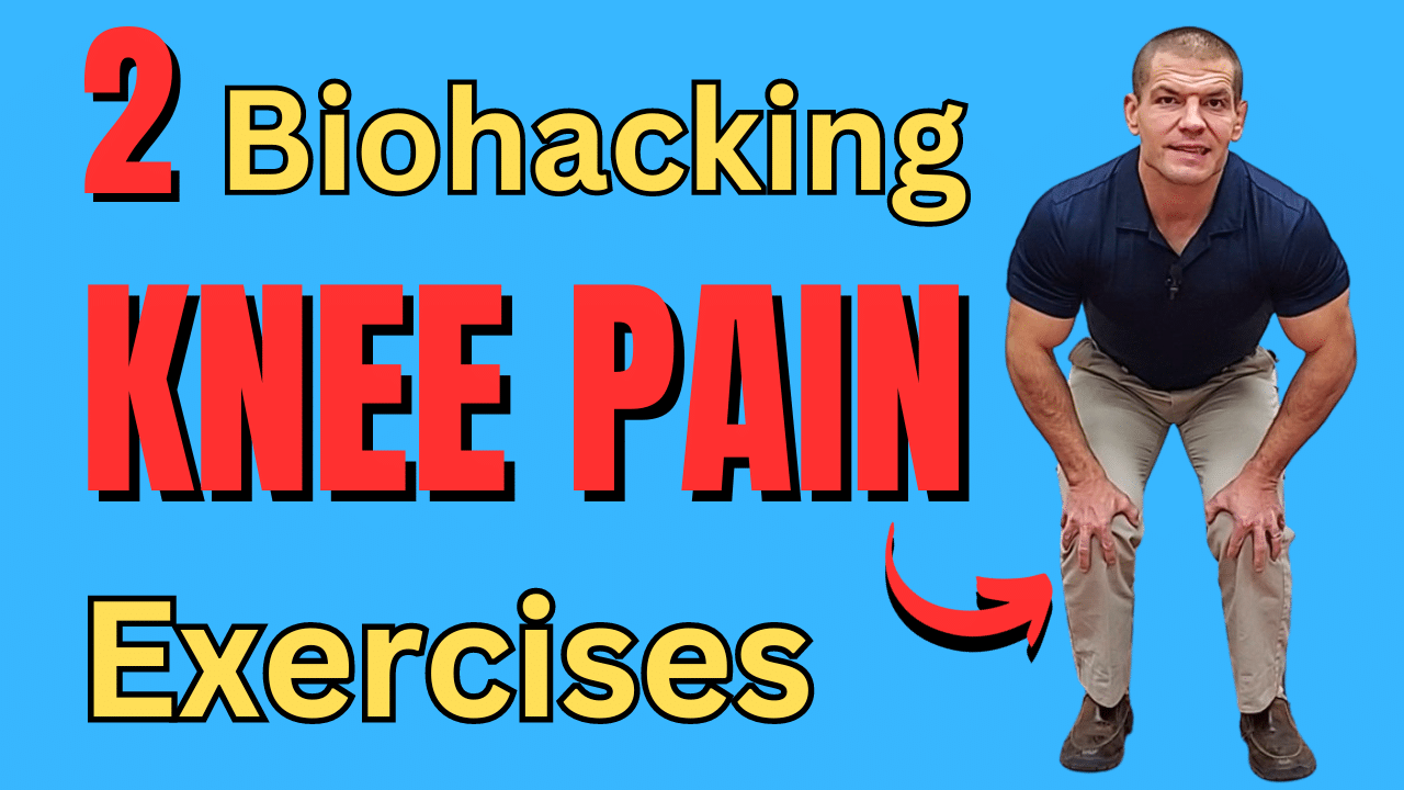 2 Biohacking Knee Pain Exercises to Improve Motion & Strength