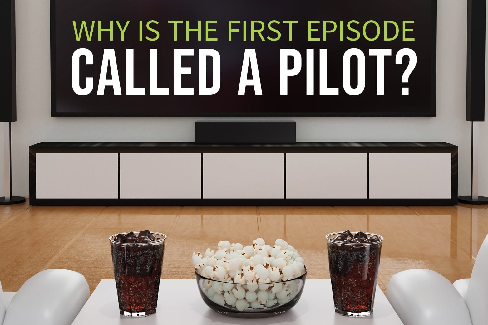 Why Is The First Episode Called a Pilot? Celtx Blog