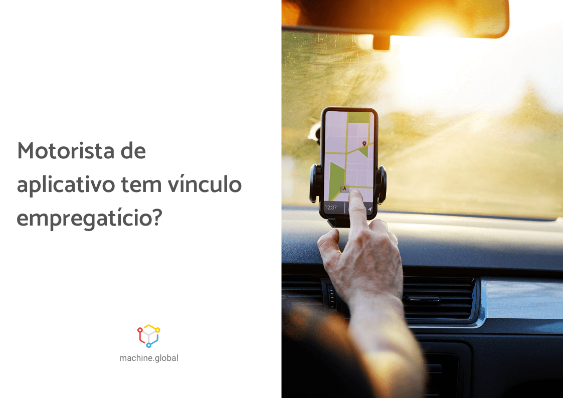 Motorista de aplicativo tem vínculo empregatício? Machine