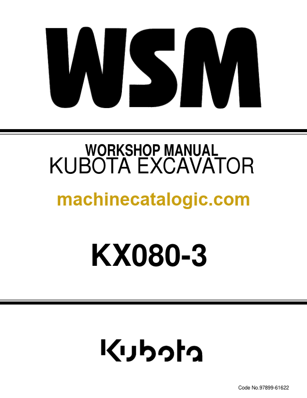 Kubota KX080-3 Excavator Workshop Manual – Machine Catalogic