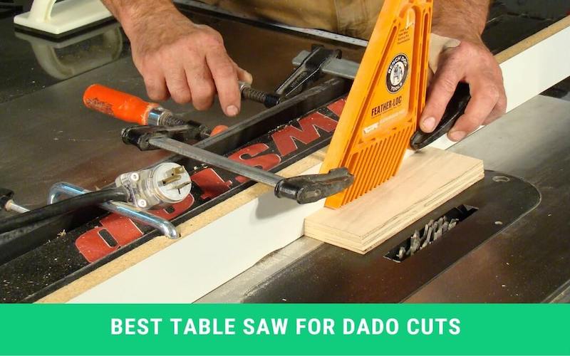 5 Best Table Saw for Dado Cuts | Machine Handyman