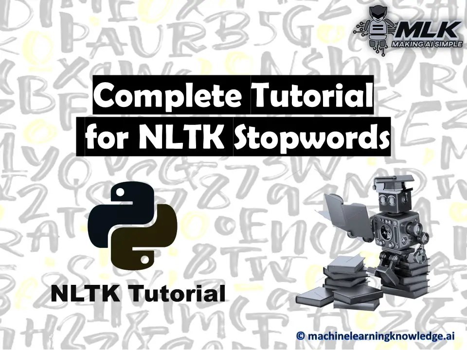 Complete Tutorial for NLTK Stopwords MLK Machine Learning Knowledge