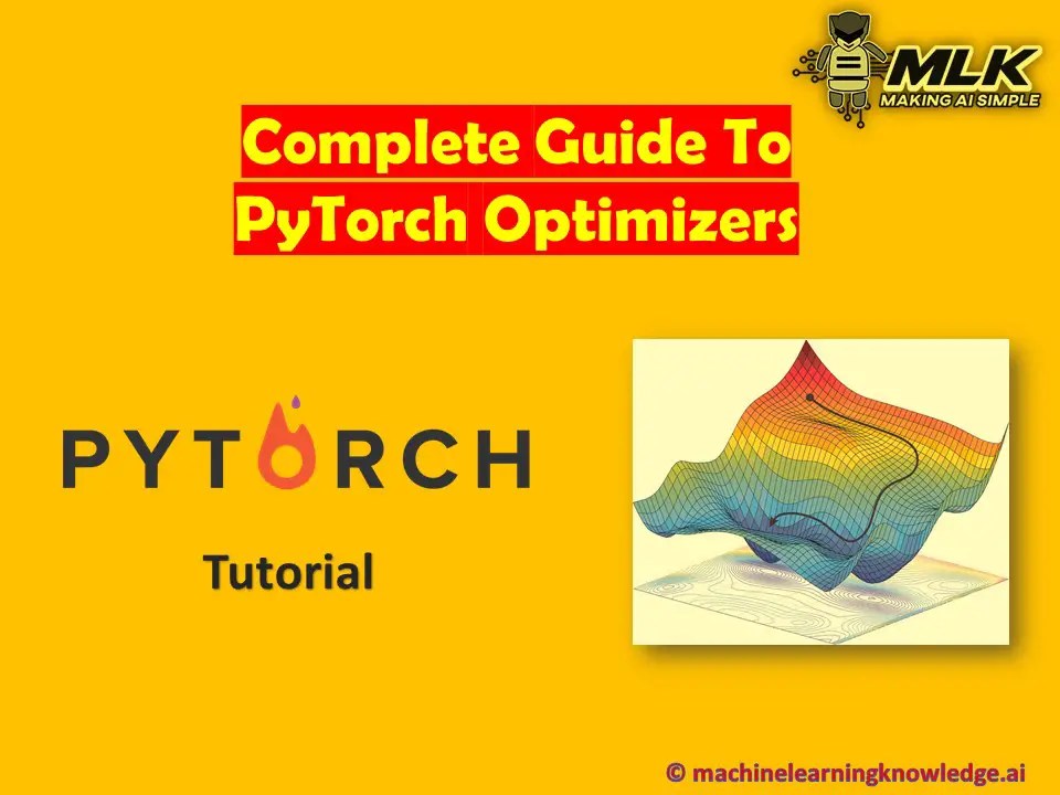 PyTorch Optimizers Complete Guide for Beginner MLK Machine