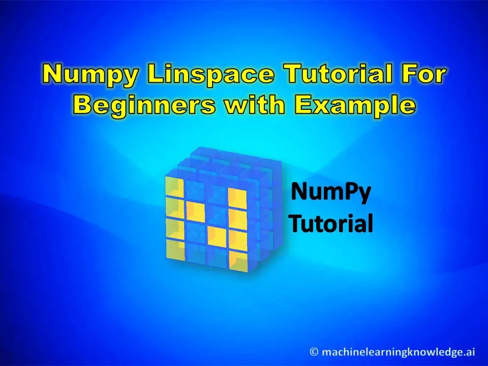 Quick Tutorial for Numpy Linspace with Examples for Beginners MLK