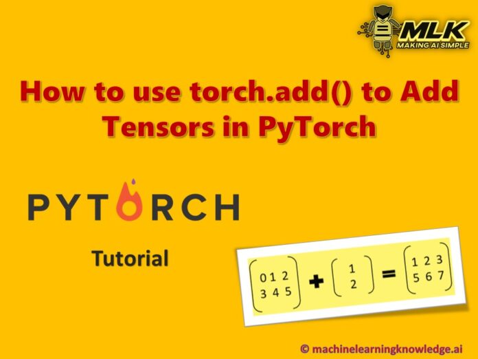 How to use torch.add() to Add Tensors in PyTorch MLK Machine