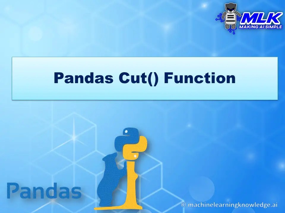 Pandas Cut Function Tutorial pd.cut() Explained with Examples MLK