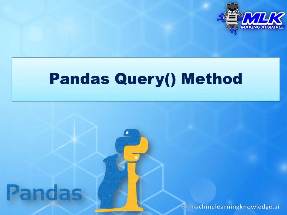 Pandas DataFrame Query() Method Explained with Example MLK Machine