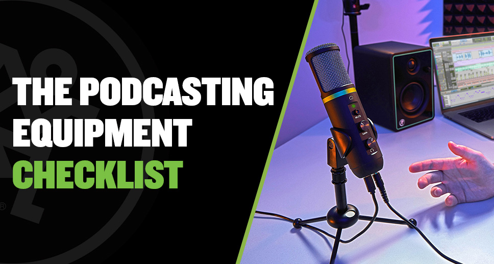 Podcast Equipment Checklist MACKIE
