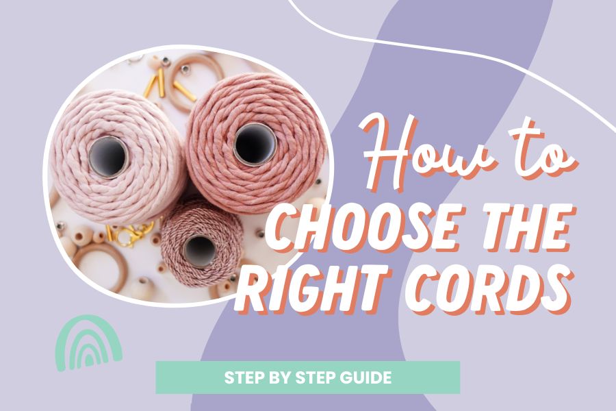 How to Choose the Right Macrame Cords for Your Project Macrame for Beginners