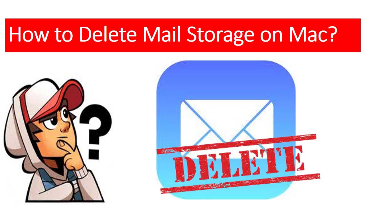 How to Delete Mail Storage on Mac and Free Up Space Easily?