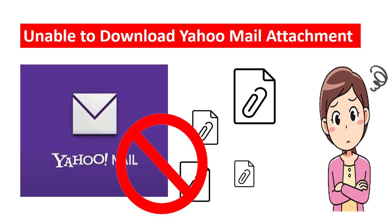 Unable to Download Yahoo Mail Attachment on Desktop How to Fix