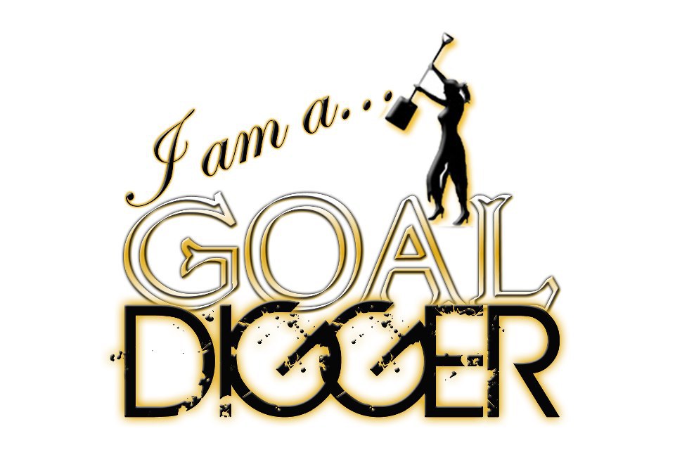 Are you a GOLD DIGGER OR GOAL DIGGER? MADAM KOVERAGE