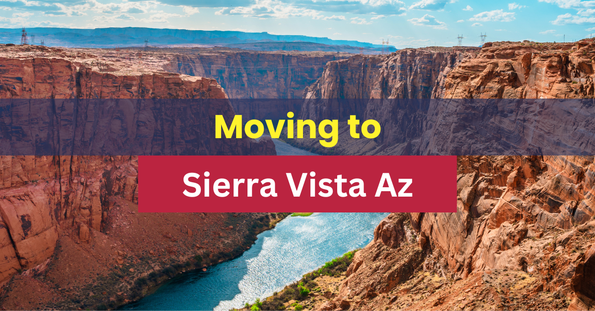 Things to know before Moving To Sierra Vista Az MadeEasyMovers