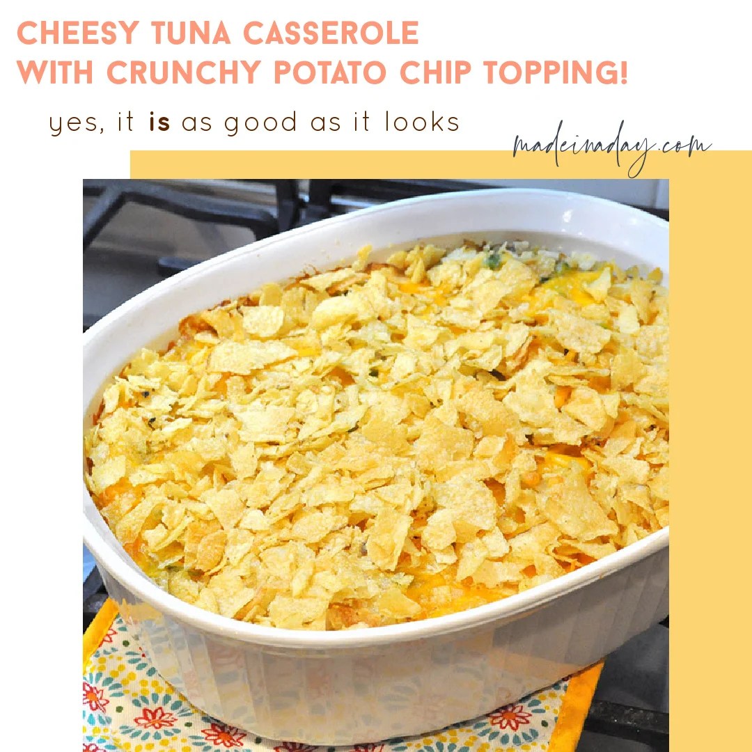 Cheesy Tuna Casserole With Potato Chip Topping Recipe Made In A Day