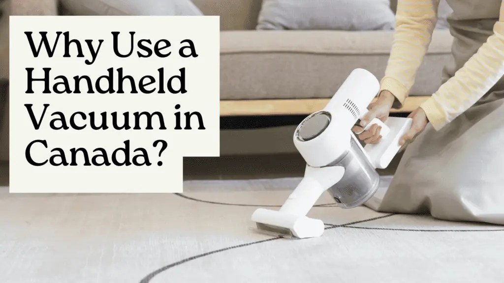 The Best Handheld Vacuums in Canada of 2024 Made in CA