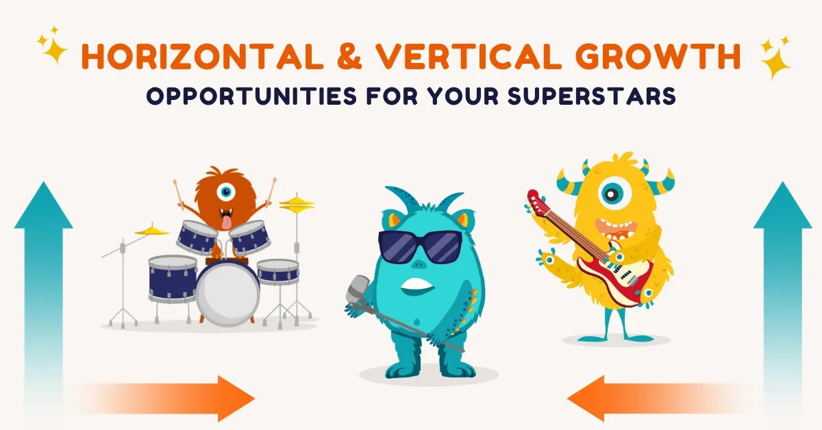 Horizontal and Vertical Growth Opportunities for Your Superstars