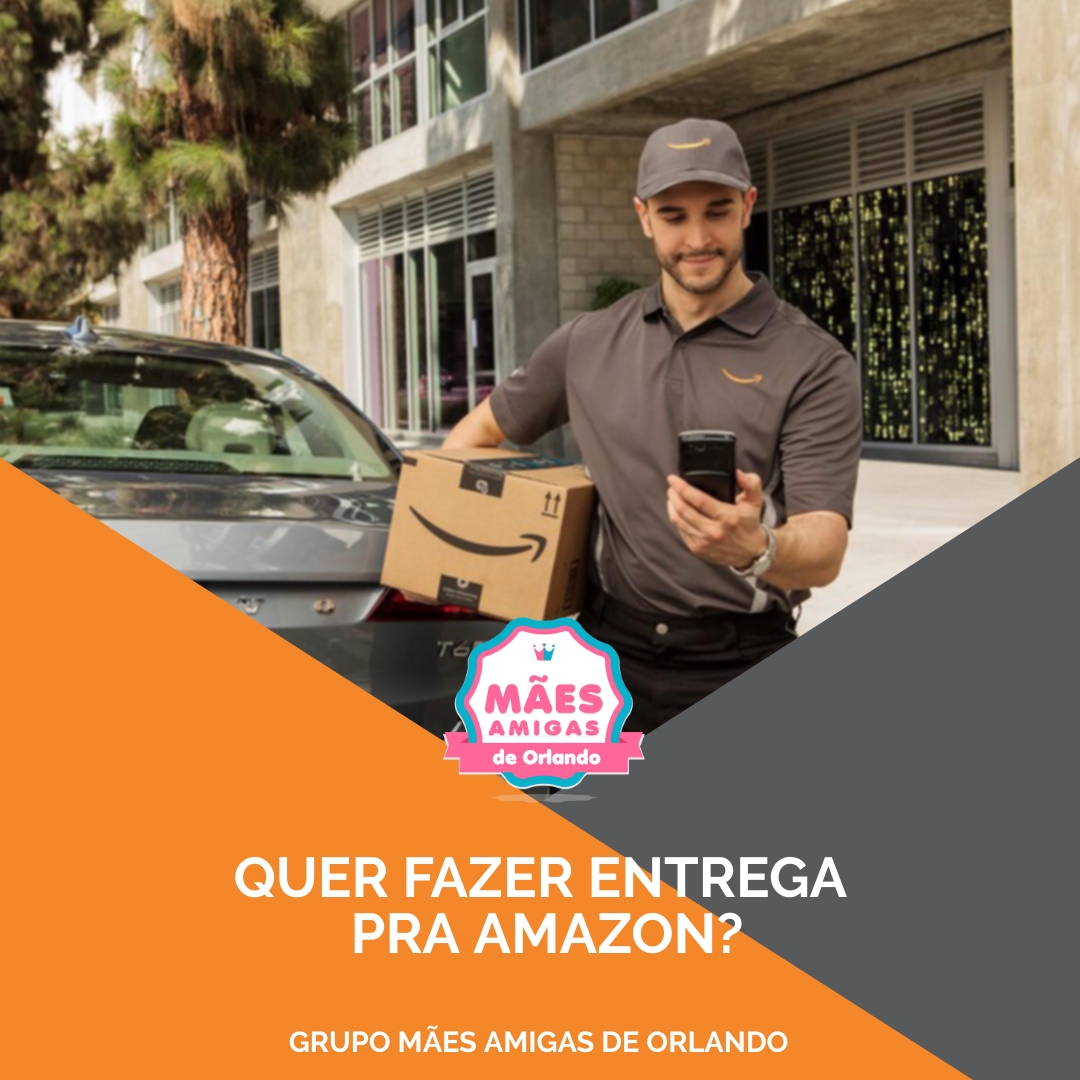 Trabalhar na Amazon Flex Mães Amigas de Orlando