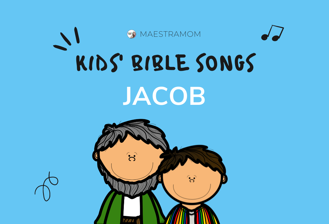 Jacob Songs for Kids Children's Bible Class Songs Maestra Mom