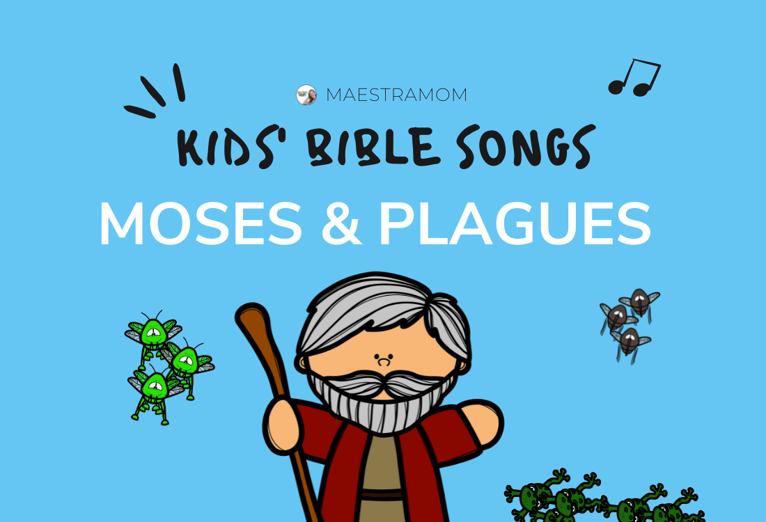 Moses and the Ten Plagues Bible Songs for Kids Maestra Mom