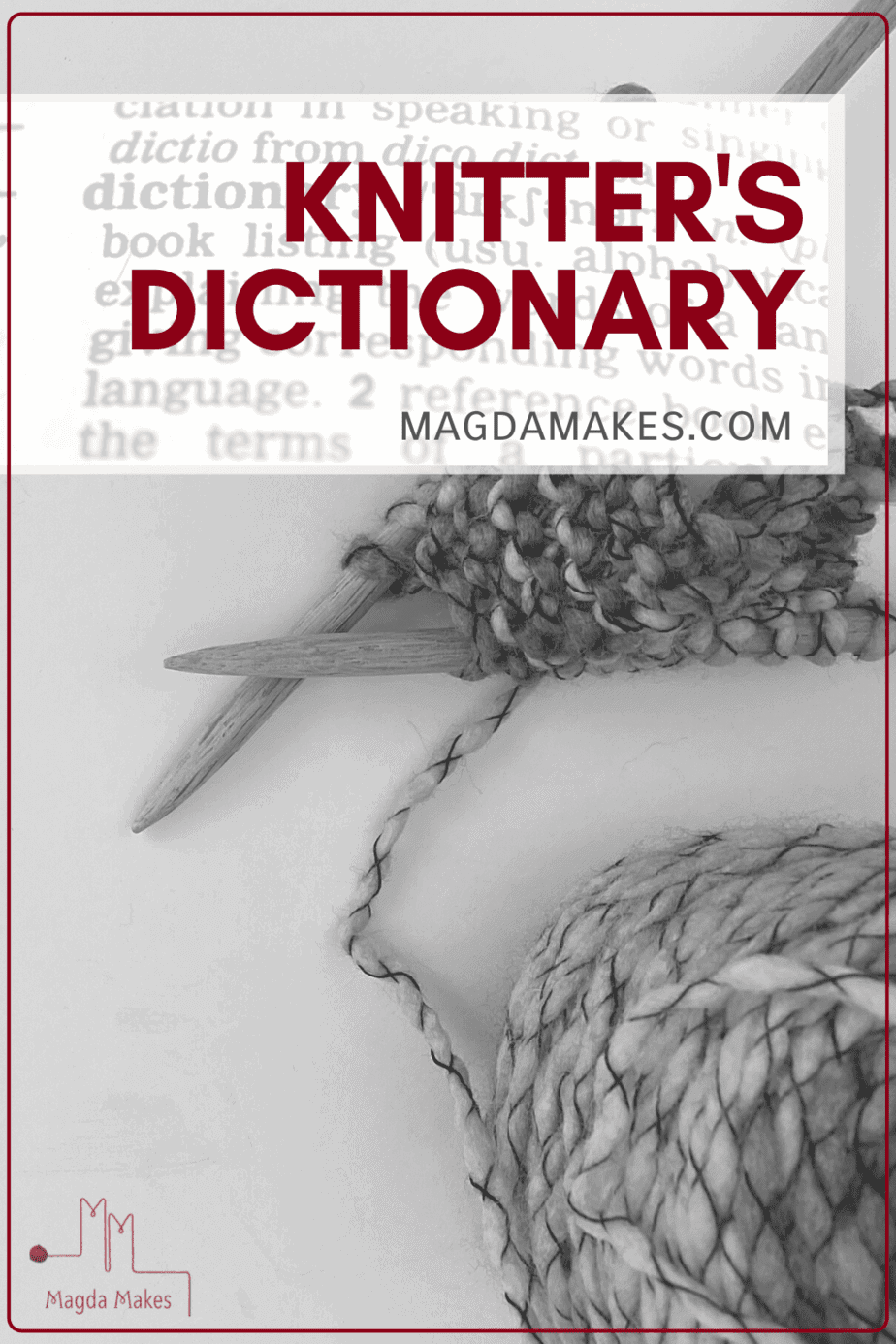 The Secret Language of Knitting A Knitting Dictionary Magda Makes