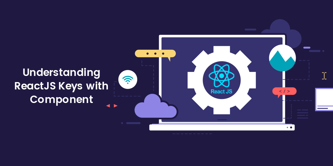 Understanding ReactJS Keys with Component