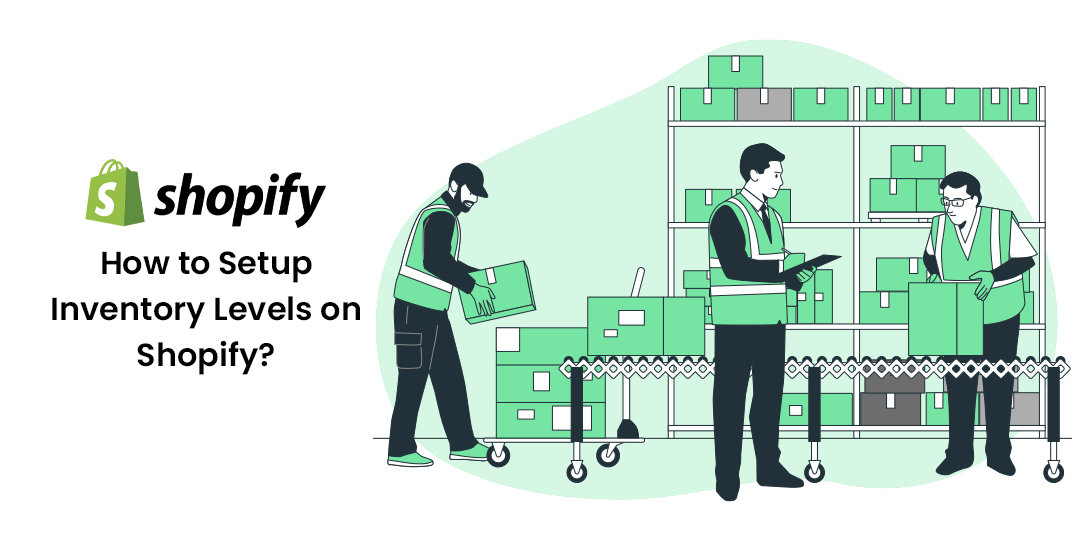 How to Setup Inventory Levels on Shopify?