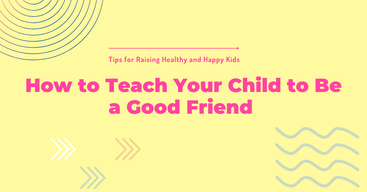How to Teach Your Child to Be a Good Friend Magic Coconuts