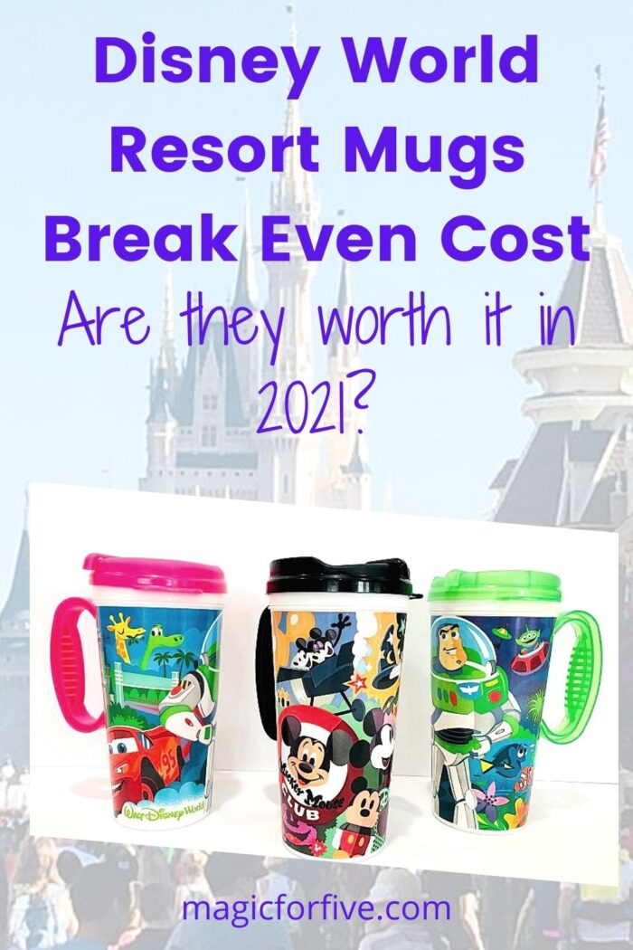 Disney Refillable Mugs Break Even Cost 2021 Magic for Five