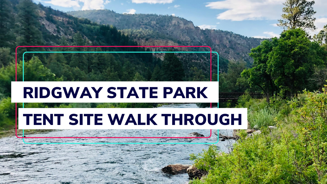 Camping at Ridgway State Park Tent Site Tour Magic for Five