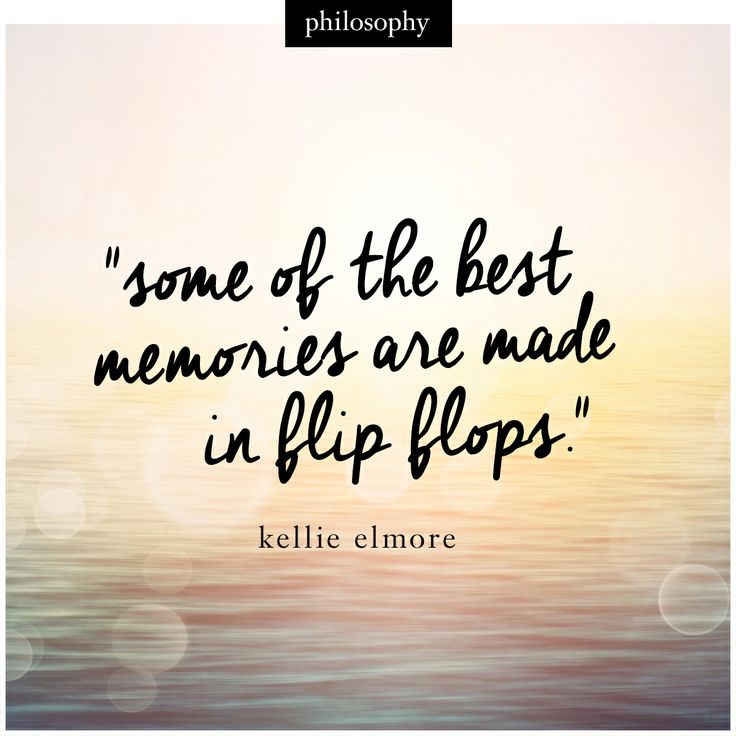 quote about memories made Some Of The Best Memories Are Made In Flip Flops – Magic In The Backyard