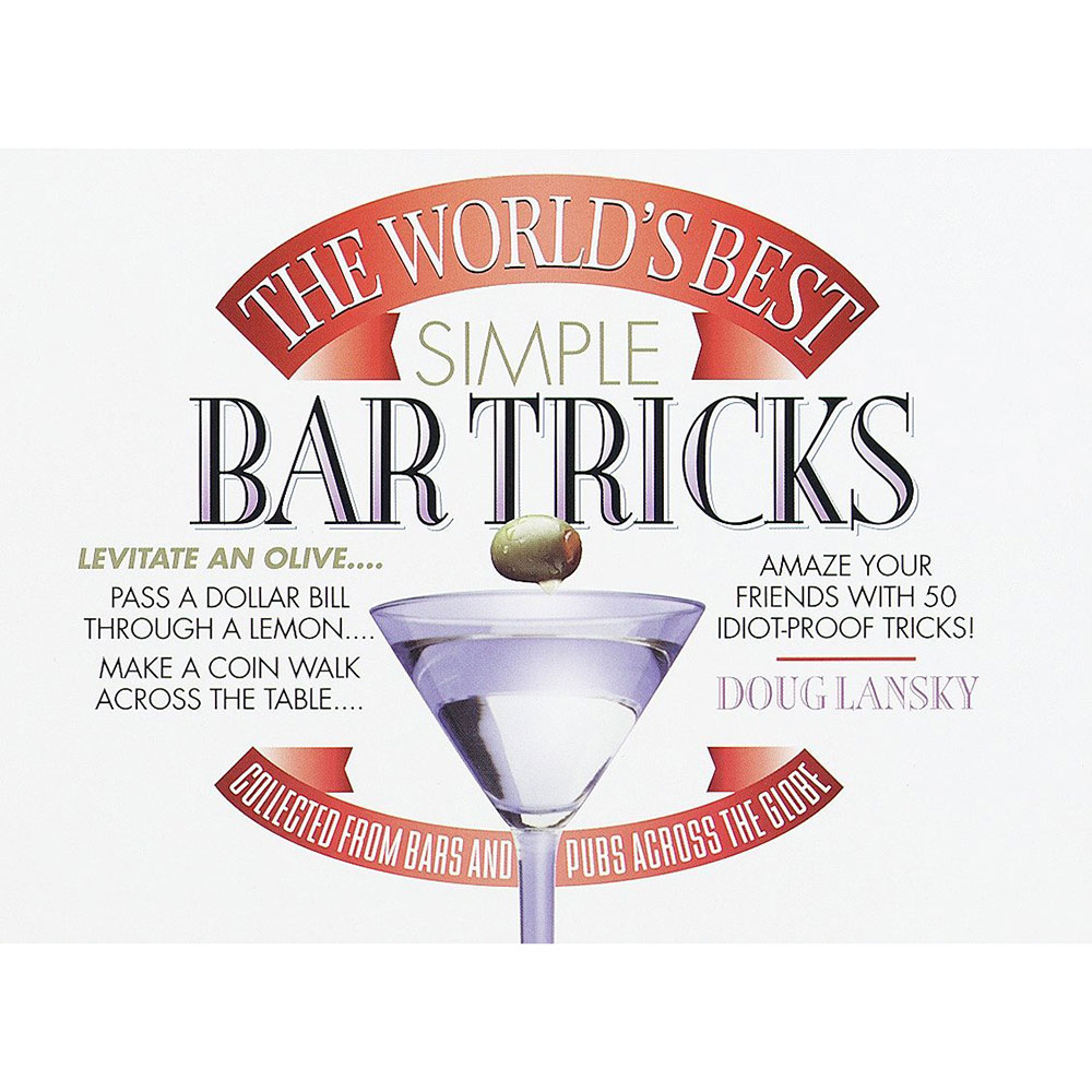 The World's Best Bar Tricks By Doug Lansky Magic Methods
