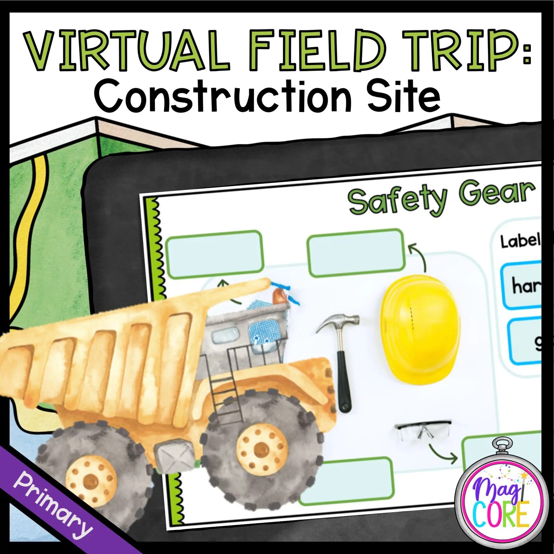 Virtual Field Trip to a Construction Site Primary Magicore