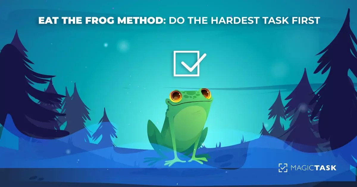 Eat The Frog Method Do The Hardest Task First