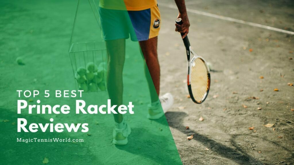 Top 5 Best Prince Racket Reviews