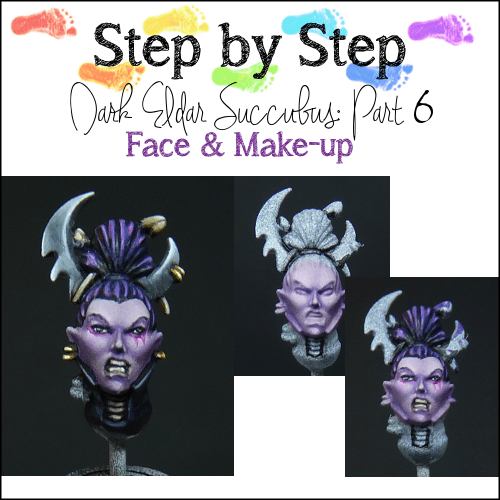 Dark Eldar StepbyStep Part 6 Face & Makeup MaGie Miniature Painting