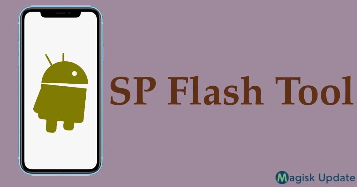 Download SP Flash Tool v5.1924 Latest Version For MediaTek 2022