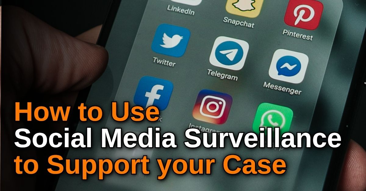 Using Social Media Surveillance to Support Your Case Magna Legal Services