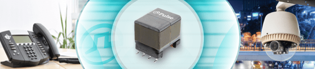 Pulse Electronics Rolls Out New Power Components with Advanced