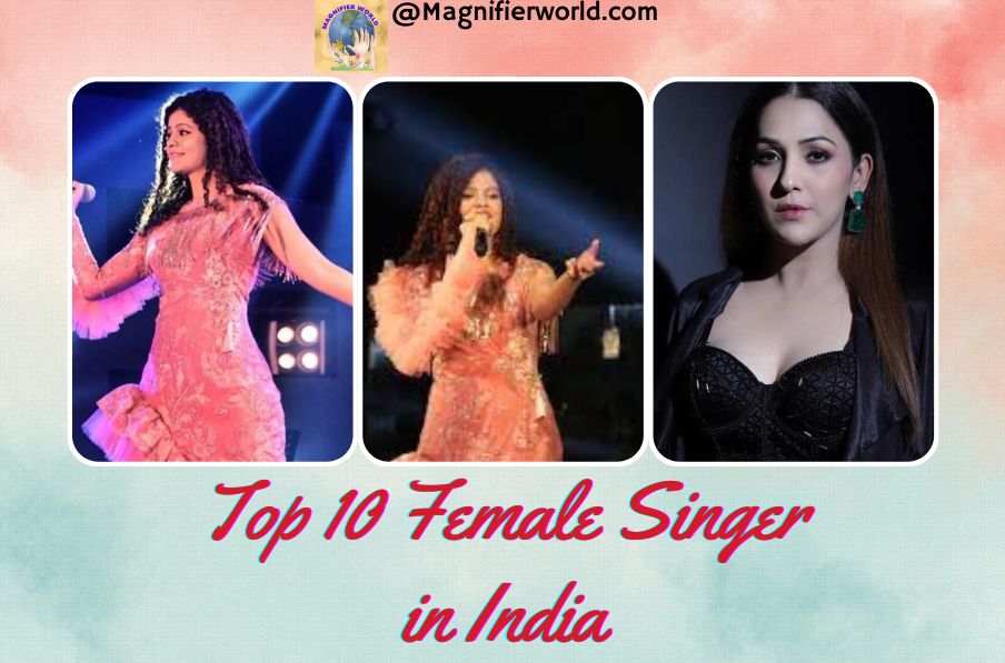 top 10 Female Singer in India Exploring the World of singers.